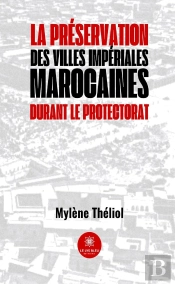 Preservation Villes Imperiales Marocaine