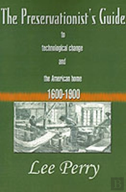 Bertrand.pt - Preservationist'S Guide To Technological Change And The American Home