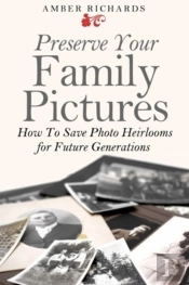 Preserve Your Family Pictures: How To Sa