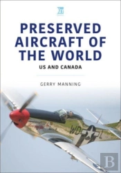 Preserved Aircraft Of The World
