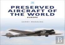 Preserved Aircraft Of The World