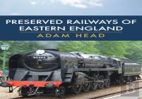 Preserved Railways Of Eastern England