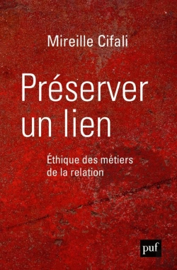Bertrand.pt - Préserver Un Lien ; Éthique Des Métiers De La Relation