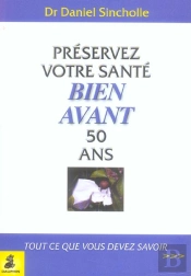 Preservez Votre Sante Bien Avant 50 Ans