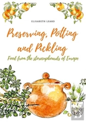 Preserving, Potting And Pickling