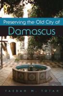 Preserving The Old City Of Damascus