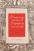Preserving The Past & Engaging The Future