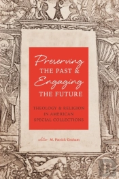 Preserving The Past & Engaging The Future