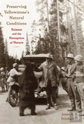Preserving Yellowstone'S Natural Conditions