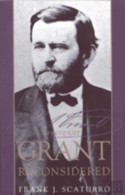 Bertrand.pt - President Grant Reconsidered