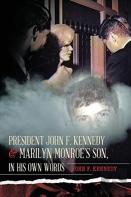 President John F. Kennedy & Marilyn Monroe'S Son, In His Own Words