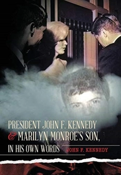 Bertrand.pt - President John F. Kennedy & Marilyn Monroe'S Son, In His Own Words