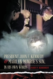 President John F. Kennedy & Marilyn Monroe'S Son, In His Own Words