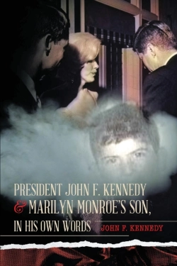 Bertrand.pt - President John F. Kennedy & Marilyn Monroe'S Son, In His Own Words