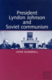 President Lyndon Johnson And Soviet Communism