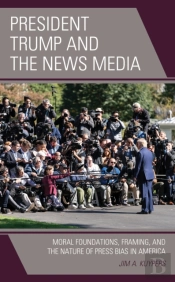 President Trump And The News Media