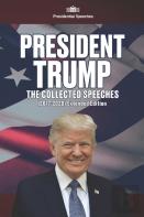 President Trump - The Collected Speeches (2017-2020) Extended Edition