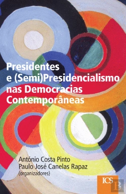 Bertrand.pt - Presidentes e (Semi)Presidencialismo nas Democracias Contemporâneas