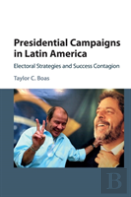 Presidential Campaigns In Latin America