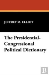 Presidential-Congressional Political Dictionary