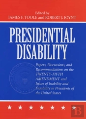 Presidential Disability                                                                             Presidential Disability