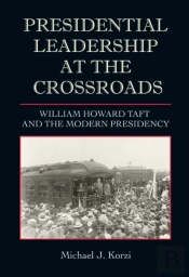 Presidential Leadership At The Crossroads