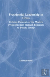 Presidential Leadership In Crisis