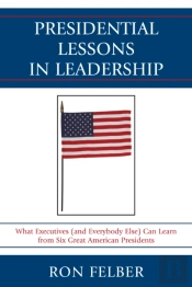 Presidential Lessons In Leadership