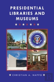 Presidential Libraries And Museums