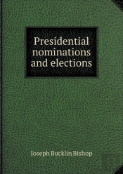 Presidential Nominations And Elections