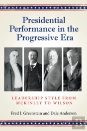 Presidential Performance In The Progressive Era
