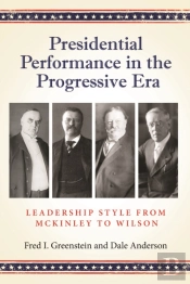 Presidential Performance In The Progressive Era