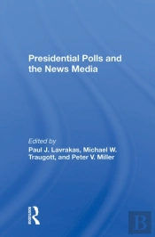 Presidential Polls And The News Media