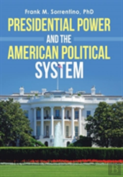 Bertrand.pt - Presidential Power And The American Political System