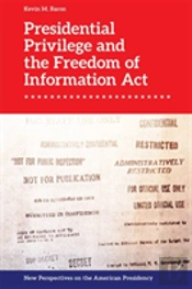 Presidential Privilege And The Freedom Of Information Act