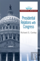 Presidential Relations With Congress