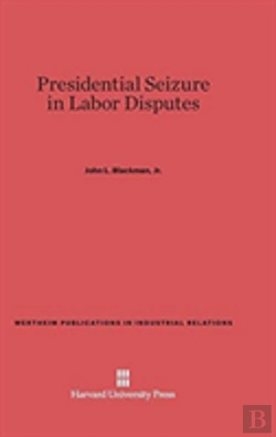 Bertrand.pt - Presidential Seizure In Labor Disputes
