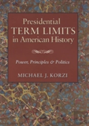 Presidential Term Limits In American History