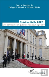 Présidentielle 2022 : Une Démocratie En Quête De Nouveaux Repères ?