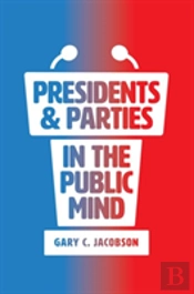 Presidents And Parties In The Public Mind