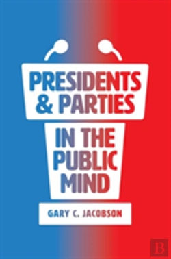 Bertrand.pt - Presidents And Parties In The Public Mind