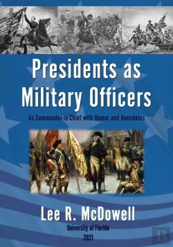 Bertrand.pt - Presidents As Military Officers, As Commander-In-Chief With Humor And Anecdotes