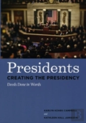 Presidents Creating The Presidency