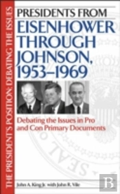 Presidents From Eisenhower Through Johnson, 1953-1969