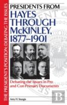 Presidents From Hayes Through Mckinley, 1877-1901