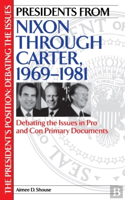 Bertrand.pt - Presidents From Nixon Through Carter, 1969-1981