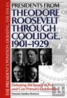Presidents From Theodore Roosevelt Through Coolidge, 1901-1929
