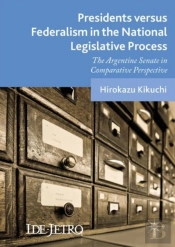 Presidents Versus Federalism In The National Legislative Process