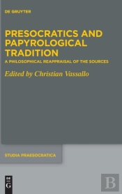 Presocratics And Papyrological Tradition
