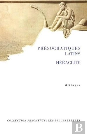 Présocratiques Latins ; Héraclite : De Varron À Saint Augustin